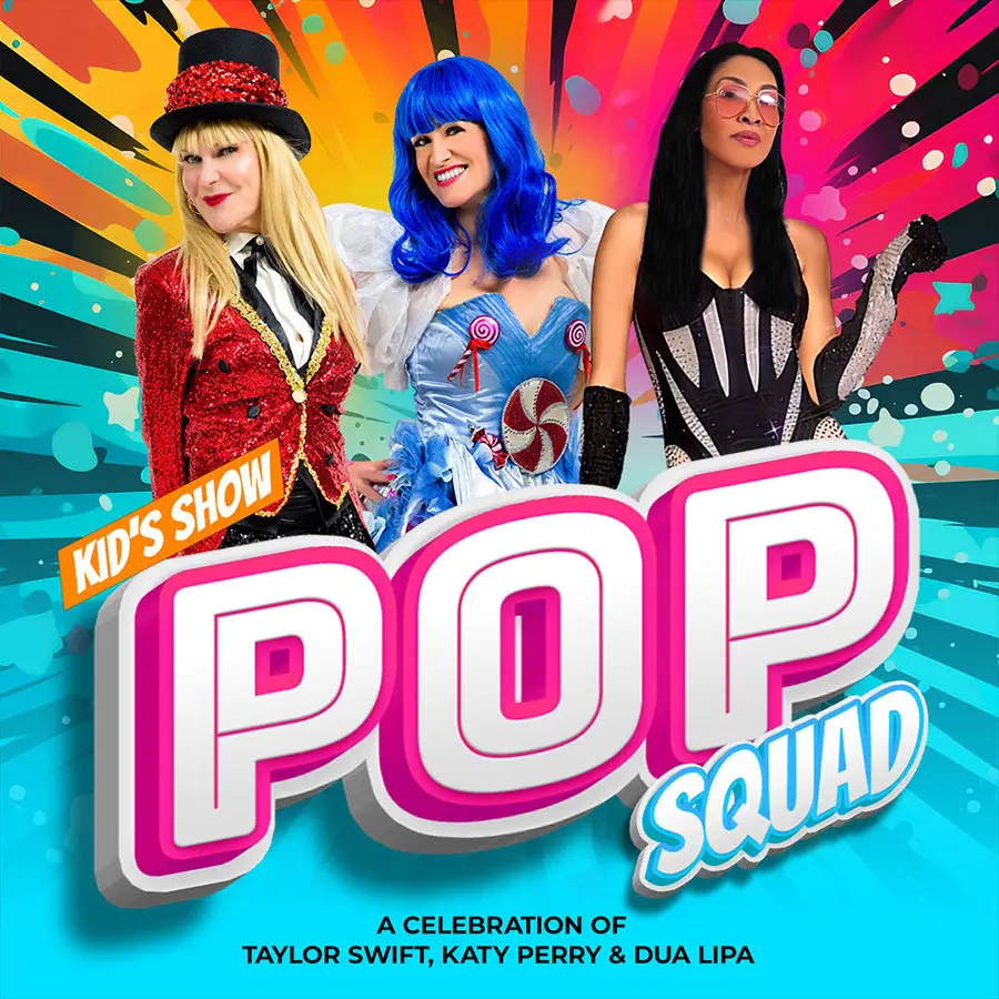 The Pop Squad a celebration of KATY PERRY, DUA LIPA & TAYLOR SWIFT